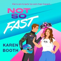 Not So Fast - Karen Booth - audiobook