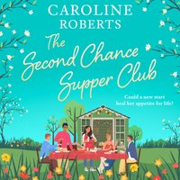 Second Chance Supper Club - Caroline Roberts - audiobook