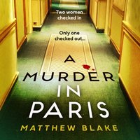 Murder in Paris - Matthew Blake - audiobook