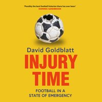 Injury Time - David Goldblatt - audiobook