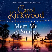 Meet Me at Sunset - Carol Kirkwood - audiobook