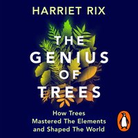Genius of Trees - Harriet Rix - audiobook