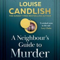Neighbour's Guide to Murder - Louise Candlish - audiobook