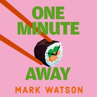 One Minute Away - Mark Watson - audiobook