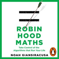 Robin Hood Maths - Noah Giansiracusa - audiobook
