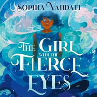 Girl with the Fierce Eyes - Sophia Vahdati - audiobook