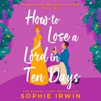 How to Lose a Lord in Ten Days - Sophie Irwin - audiobook