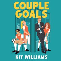 Couple Goals - Kit Williams - audiobook