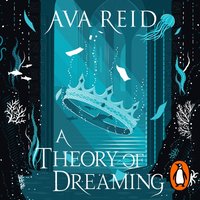 Theory of Dreaming - Ava Reid - audiobook