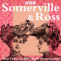 Somerville and Ross: The Real Charlotte, The Silver Fox & The Experiences of an Irish RM - Martin Ross - audiobook