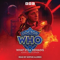 Doctor Who: What Still Remains - Adam Christopher - audiobook