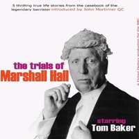 John Mortimer Presents The Trials Of Marshall Hall - John Mortimer - audiobook