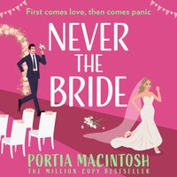 Never the Bride - Portia MacIntosh - audiobook