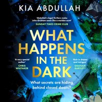 What Happens in the Dark - Kia Abdullah - audiobook