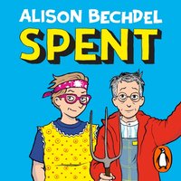 Spent - Alison Bechdel - audiobook