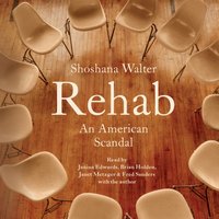 Rehab - Shoshana Walter - audiobook