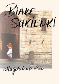 Białe Sukienki - Magdalena Simkowska - ebook