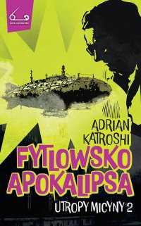 Fytlowsko apokalipsa. Utropy Micyny. Tom 2 - Adrian Katroshi - ebook