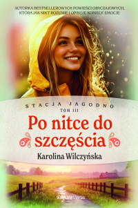 Stacja Jagodno. Po nitce do szczęścia - Karolina Wilczyńska - ebook
