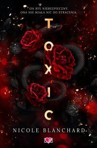 Toxic - Nicole Blanchard - ebook