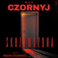 Skrzywdzona - Max Czornyj - audiobook