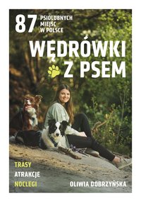 Wędrówki z psem. 87 psiolubnych miejsc w Polsce - Oliwia Dobrzyńska - ebook