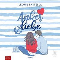 Ankerliebe - Leonie Lastella - audiobook
