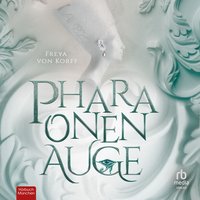 Pharaonenauge - Freya von Korff - audiobook