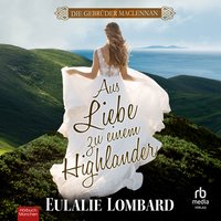 Aus Liebe zu einem Highlander - Eulalie Lombard - audiobook