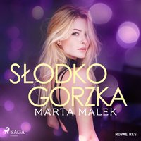 Słodko-gorzka - Marta Malek - audiobook