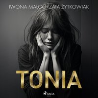 Tonia - Iwona Małgorzata Żytkowiak - audiobook