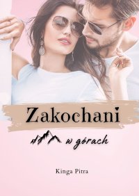 Zakochani w górach - Kinga Pitra - ebook