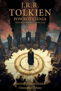 Powrót Cienia. Tom 6. Historia Śródziemia - J.R.R. Tolkien - ebook