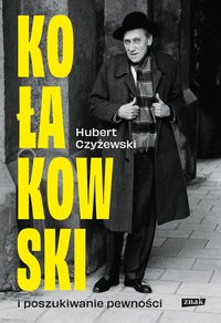 Kołakowski i poszukiwanie pewności - Czyżewski Hubert - ebook