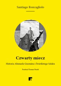 Czwarty miecz - Santiago Roncagliolo - ebook