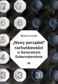 „Nowy porządek” rachunkowości w Generalnym Gubernatorstwie - Mikołaj Turzyński - ebook