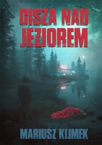 Cisza nad jeziorem - dr hab. Mariusz Klimek - ebook