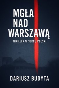 Mgła nad Warszawą - Dariusz Budyta - ebook