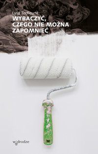 Wybaczyć, czego nie można zapomnieć - Lysa TerKeurst - ebook