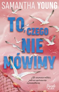 To, czego nie mówimy - Samantha Young - ebook