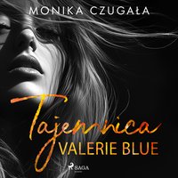 Tajemnica Valerie Blue - Monika Czugała - audiobook