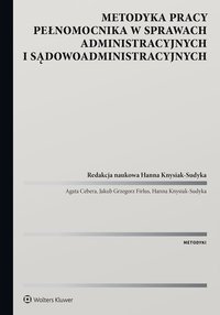 Metodyka pracy pełnomocnika w sprawach administracyjnych i sądowoadministracyjnych - Jakub Firlus - ebook