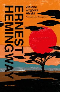 Zielone wzgórza Afryki - Ernest Hemingway - ebook