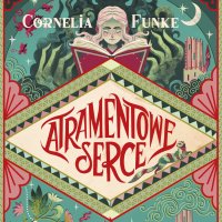 Atramentowe serce - Cornelia Funke - audiobook