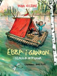 Ebba i Gawron. Szalona wyprawa - Frida Nilsson - ebook