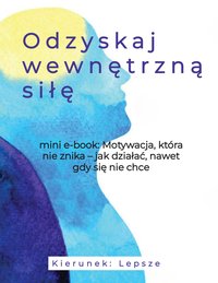 Motywacja która nie znika - jak działać nawet gdy się nie chcę - Paweł Kapcia - ebook