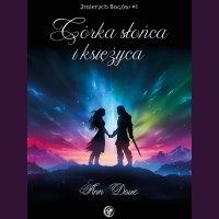 Córka słońca i księżyca - Ann Dove - audiobook