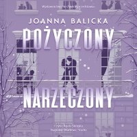Pożyczony narzeczony - Joanna Balicka - audiobook