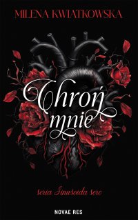 Chroń mnie - Milena Kwiatkowska - ebook