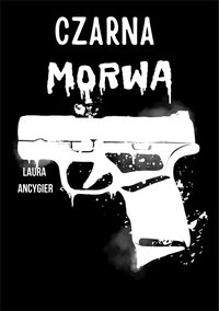Czarna Morwa - Laura Ancygier - ebook